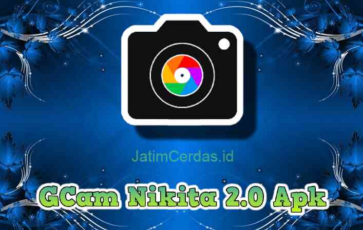 GCam Nikita 2.0 Apk Config Mode Malam Camera Download 2023