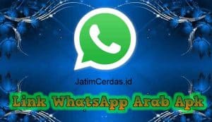 WhatsApp Arab Link Download WA Arab Apk Terbaru 2023