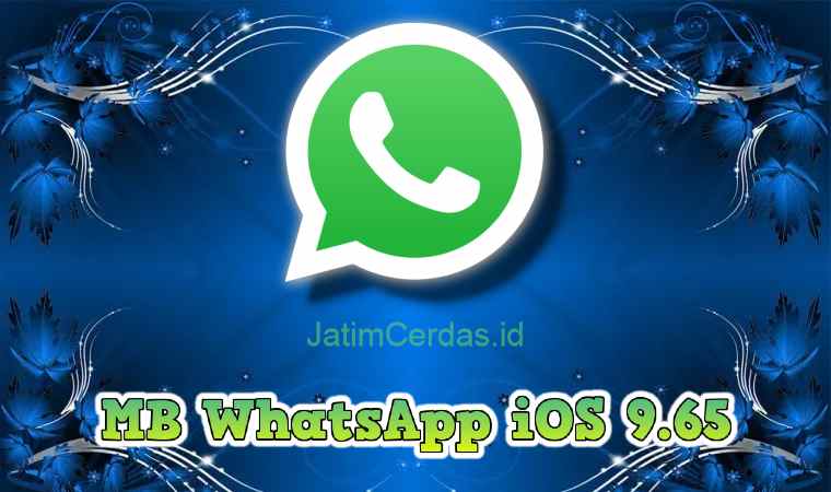 MB WhatsApp 9.65 Apk Download MB WA iOS 9.65 Versi Terbaru
